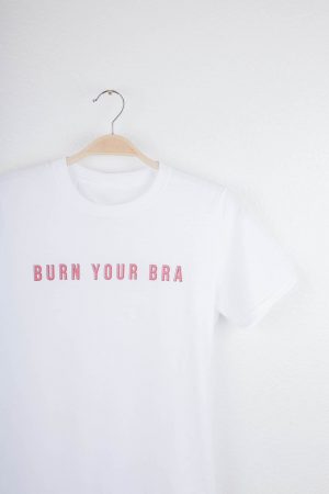 Burn your bra
