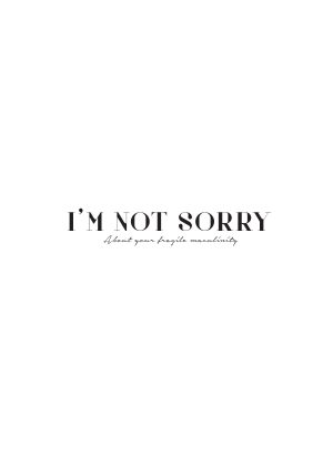 I’m not sorry